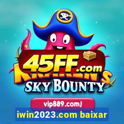 iwin2023.com baixar